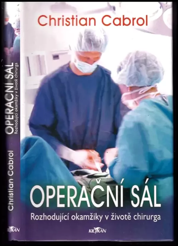 Operační sál : rozhodující okamžiky v životě chirurga
