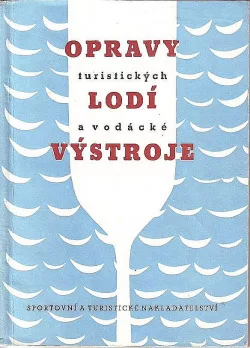 Opravy turistických lodí a vodácké výstroje