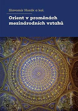 Orient v proměnách mezinárodních vztahů