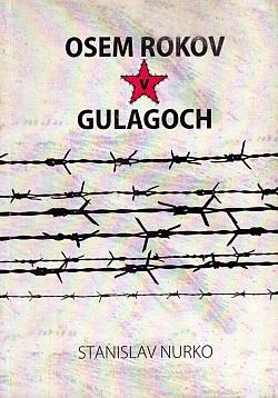 Osem rokov v gulagoch