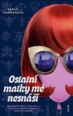 Ostatní matky mě nesnáší