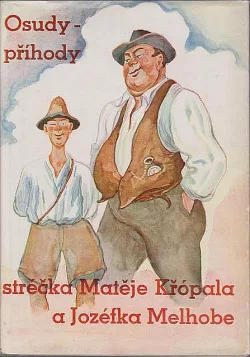 Osudy a příhody stréčka Matěje Křópala a Jozéfka Melhobe