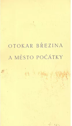 Otakar Březina a město Počátky
