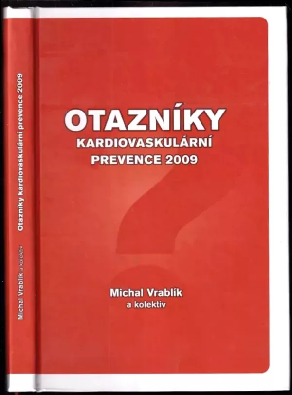 Otazníky kardiovaskulární prevence 2009