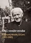 Otců nemáte mnoho