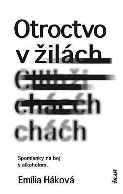 Otroctvo v žilách (Spomienky na boj s alkoholom)