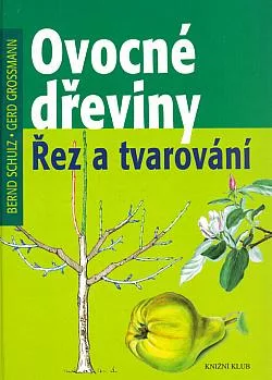 Ovocné dřeviny:  Řez a tvarování