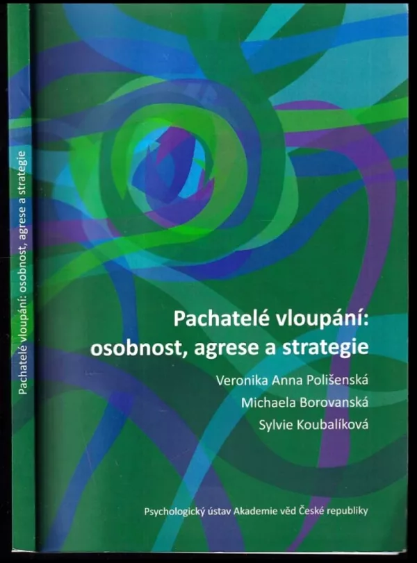 Pachatelé vloupání - osobnost, agrese a strategie
