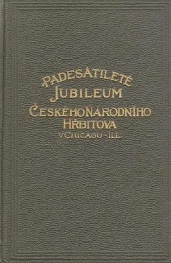 Padesátileté jubileum Českého národního hřbitova v Chicagu, Illinois