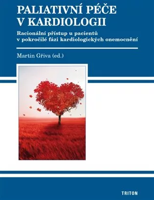 Paliativní péče v kardiologii - Racionální přístup u pacientů v pokročilé fázi kardiologických onemocnění