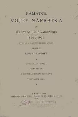 Památce Vojty Náprstka ve sté výročí jeho narozenin: 17.4.1826 - 17.4.1926