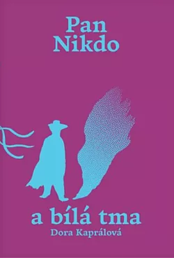 Pan Nikdo a bílá tma