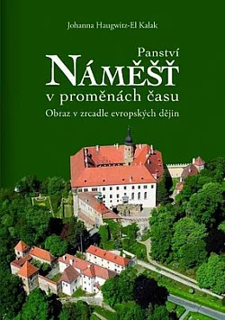Panství Náměšť v proměnách času - Obraz v zrcadle evropských dějin
