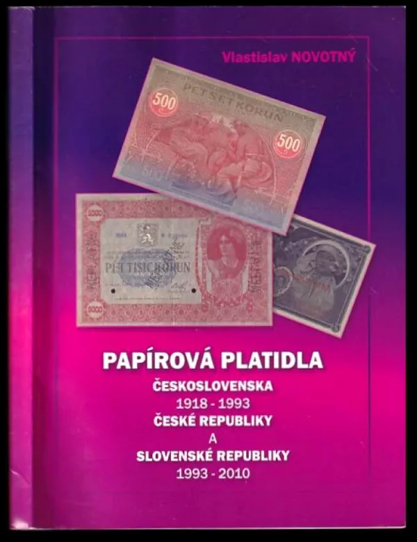 Papírová platidla Československa 1918-1993, České republiky a Slovenské republiky 1993-2010