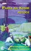 Parta na kosím potoce - Dobrodružství pod Červeným kamenem