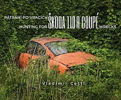 Pátrání po vracích Škoda 110 R Coupé / Hunting for Škoda 110 R Coupé Wrecks