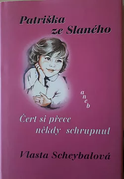 Patriška ze Slaného, aneb, Čert si přece někdy schrupnul