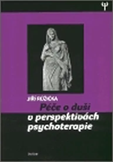 Péče o duši v perspektivách psychoterapie