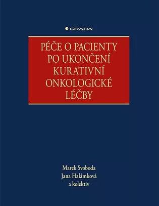 Péče o pacienty po ukončení kurativní onkologické léčby