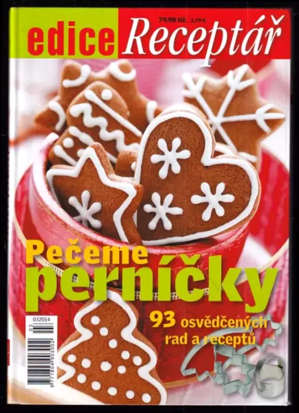 Pečeme perníčky - 93 osvědčených rad a receptů