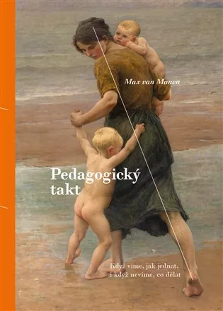 Pedagogický takt - Když víme, jak jednat, i když nevíme, co dělat