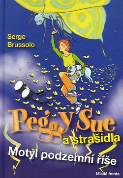 Peggy Sue a strašidla - Motýl podzemní říše