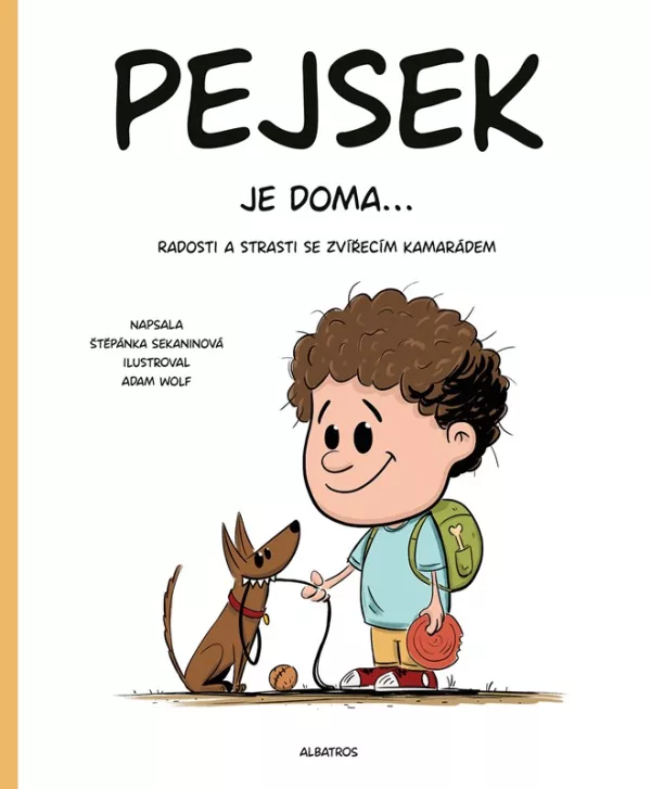 Pejsek je doma... Radosti a strasti se zvířecím kamarádem
