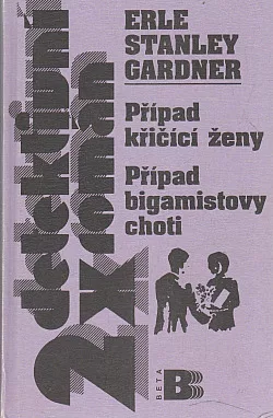 Případ křičící ženy / Případ bigamistovy choti