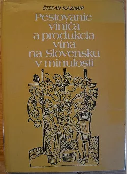 Pestovanie viniča a produkcia vína na Slovensku v minulosti