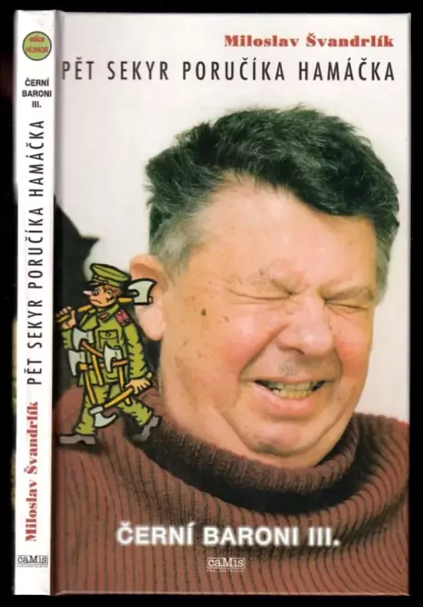 Pět sekyr poručíka Hamáčka, Černí baroni III.