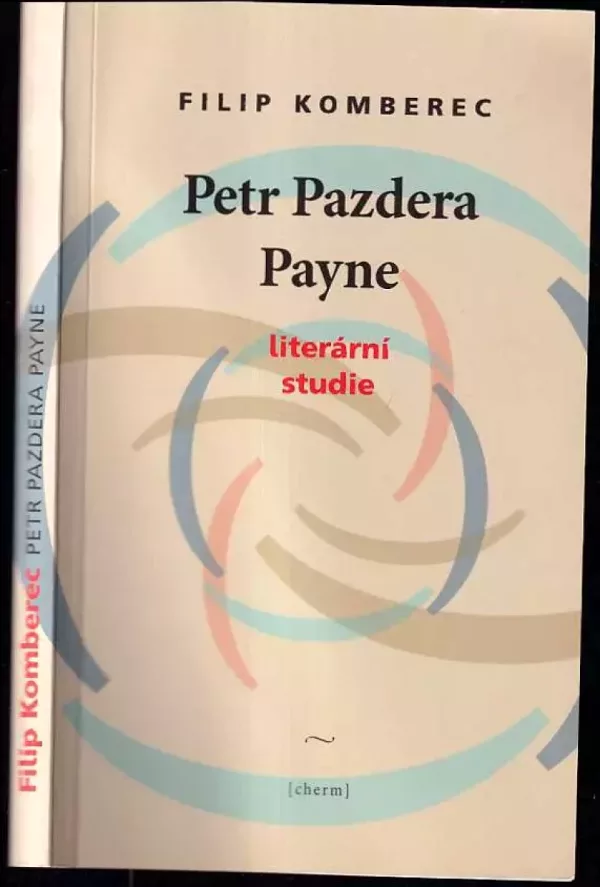 Petr Pazdera Payne : literární studie