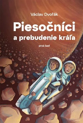 Piesočníci a prebudenie kráľa, prvá časť