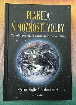 Planeta s možností volby - Zásadní promluvy z nekonečného vesmíru