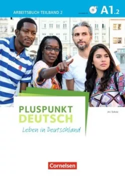 Pluspunkt Deutsch - Leben in Deutschland - Allgemeine Ausgabe - A1: Teilband 2. Tl.2 Arbeitsbuch
