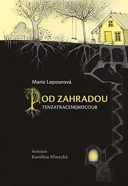 Pod zahradou - tenzatracenejkocour