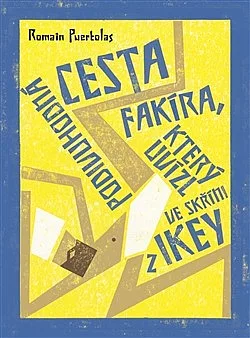 Podivuhodná cesta  fakíra, který uvízl ve skříni z IKEY