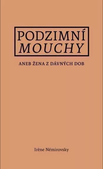 Podzimní mouchy aneb Žena z dávných dob