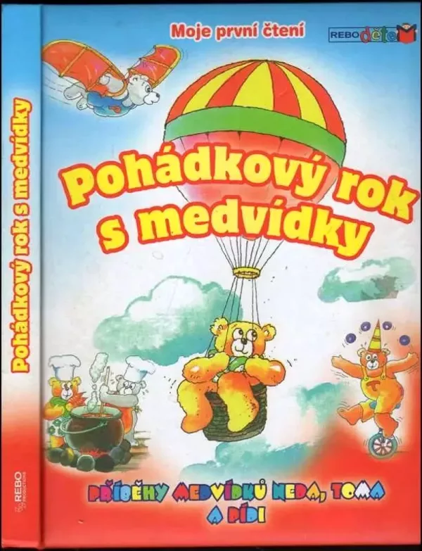 Pohádkový rok s medvídky : příběhy medvídků Neda, Toma a Pídi