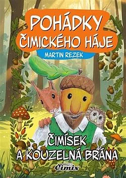 Pohádky Čimického háje: Čimísek a kouzelná brána