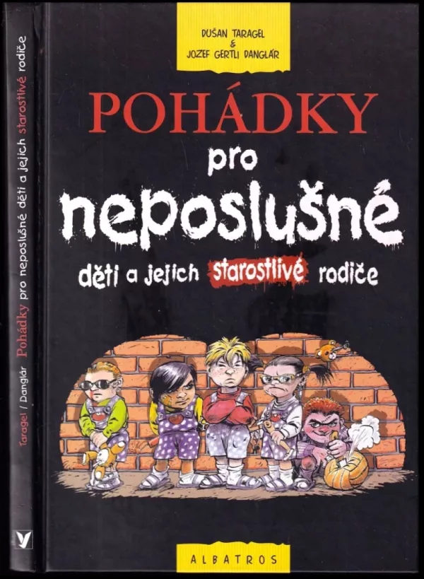 Pohádky pro neposlušné děti a jejich starostlivé rodiče