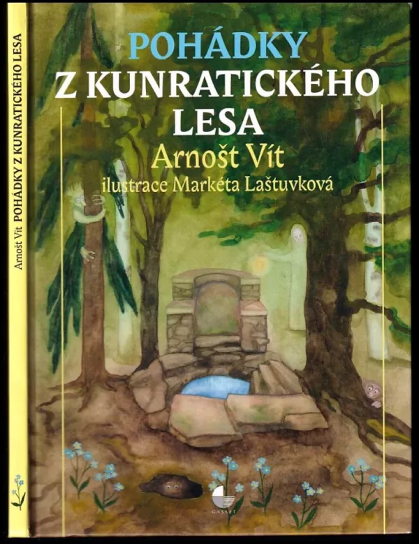 Pohádky z Kunratického lesa PODPIS ARNOŠT VÍT, MARKÉTA LAŠTUVKOVÁ