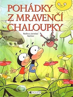 Pohádky z mravenčí chaloupky