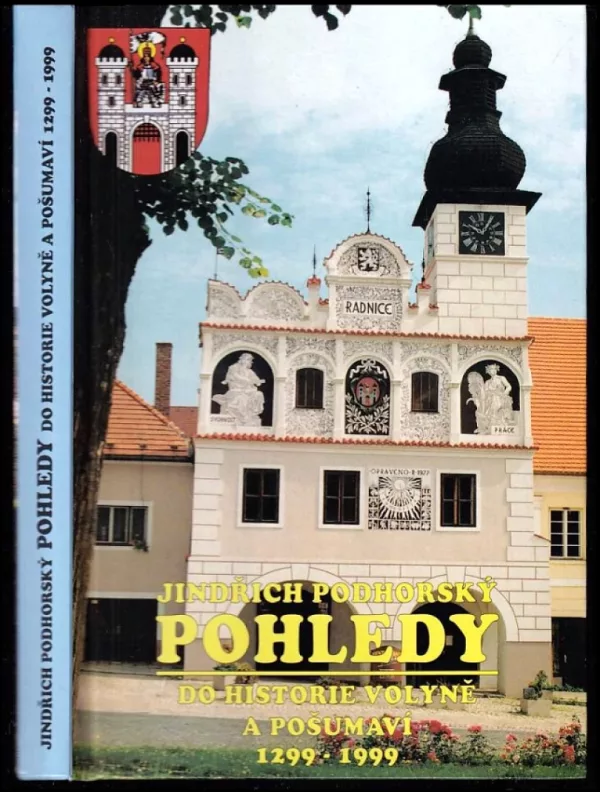 Pohledy na českou minulost, život v Pošumaví a v rodném kraji volyňském PODPIS