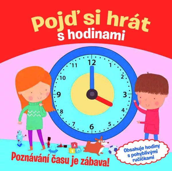 Pojď si hrát s hodinami - Poznávání času je zábava!