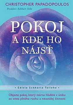 Pokoj - a kde ho nájsť