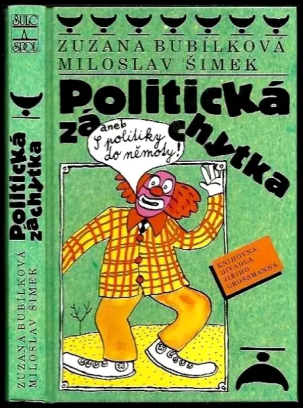 Politická záchytka, aneb, S politiky do němoty
