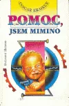 Pomoc, jsem mimino