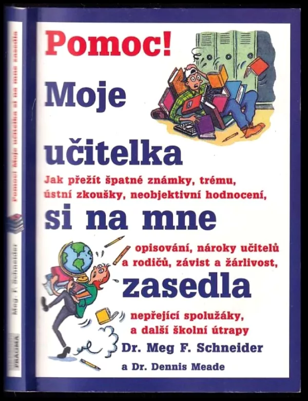 Pomoc! Moje učitelka si na mne zasedla