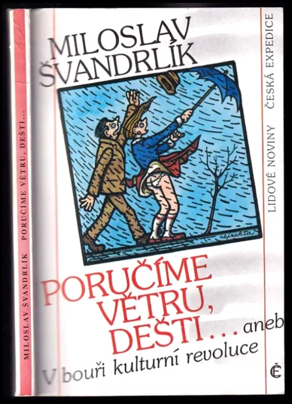 Poručíme větru, dešti..., aneb, V bouři kulturní revoluce