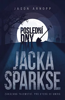 Poslední dny Jacka Sparkse